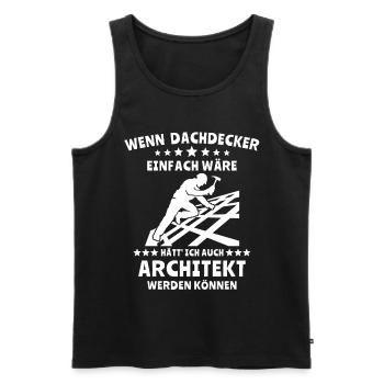 Dachdecker Dachspengler Dachdecken Dachklempner - Männer Premium Bio Tank Top - Schwarz - Vorne - AI Model Male 178 light (178cm)