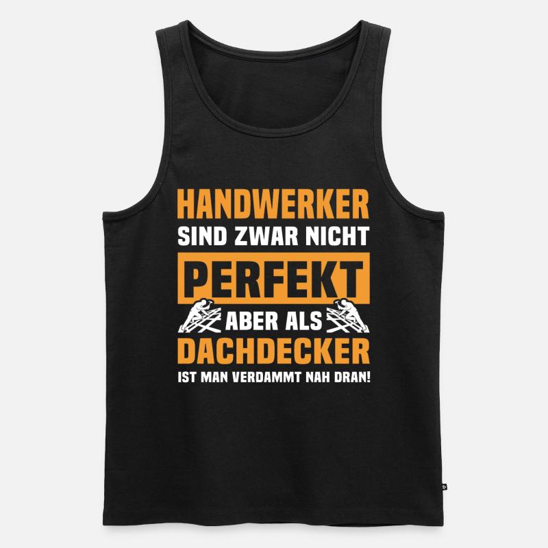 Dachdecker Sprüche Dachdecken - Männer Premium Bio Tank Top - Schwarz