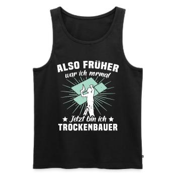 Trockenbauer Sprüche Trockenbau - Männer Premium Bio Tank Top - Schwarz - Vorne - Michal (187cm)