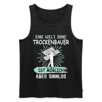 Trockenbauer Sprüche Trockenbau - Männer Premium Bio Tank Top - Schwarz - Vorne - Michal (187cm)
