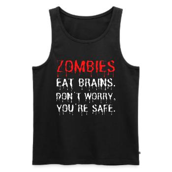 Zombies fressen Gehirne mach dir keine Sorgen, du bist sicher - lustig - Männer Premium Bio Tank Top - Schwarz - Vorne - Michal (187cm)