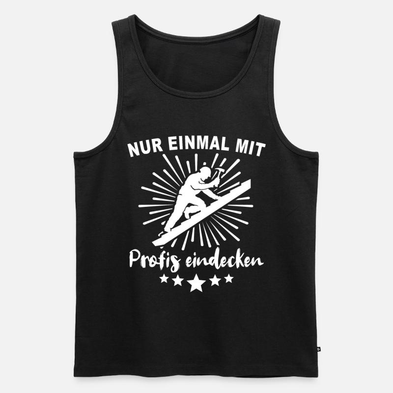 Dachdecker Sprüche Dachdecken - Männer Premium Bio Tank Top - Schwarz