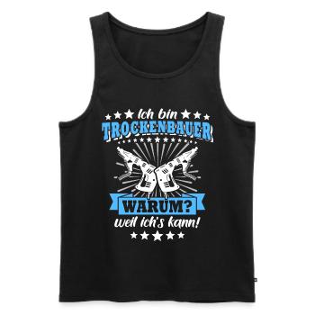 Trockenbauer Sprüche Trockenbau - Männer Premium Bio Tank Top - Schwarz - Vorne - Michal (187cm)