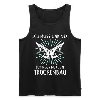 Trockenbauer Sprüche Trockenbau - Männer Premium Bio Tank Top - Schwarz - Vorne - Michal (187cm)