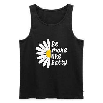 Funny Quote - Gift - Be more like Betty - Men's Premium Organic Tank Top - black - Front - Michal (187cm)