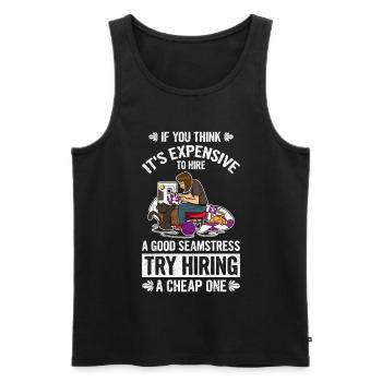 If You Think It Is Expensive To Hire - Men's Premium Organic Tank Top - black - Front - Michal (187cm)