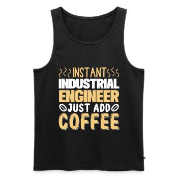 Instant Industrial Engineer Just Add Coffee - Men's Premium Organic Tank Top - black - Front - AI Model Male 178 light (178cm)