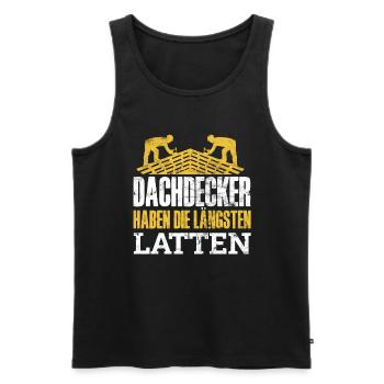 Dachdecker Haben Die Längsten Latten - Männer Premium Bio Tank Top - Schwarz - Vorne - Michal (187cm)