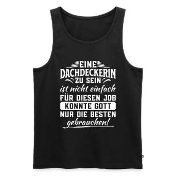 Eine Dachdeckerin Zu Sein Nicht Einfach - Männer Premium Bio Tank Top - Schwarz - Vorne - Michal (187cm)