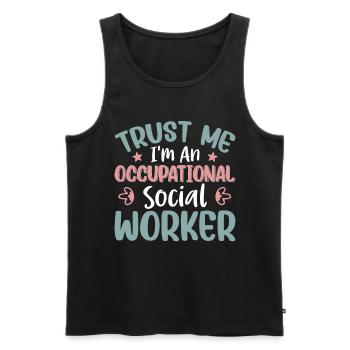 Trust Me I'm Occupational Social Worker - Männer Premium Bio Tank Top - Schwarz - Vorne - AI Model Male 178 light (178cm)
