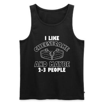 I Like Cheesecake And Maybe 2-3 People Dessert - Männer Premium Bio Tank Top - Schwarz - Vorne - Michal (187cm)
