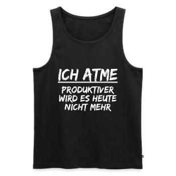 Ich Atme Produktiver wird es heute nicht mehr - Männer Premium Bio Tank Top - Schwarz - Vorne - Michal (187cm)