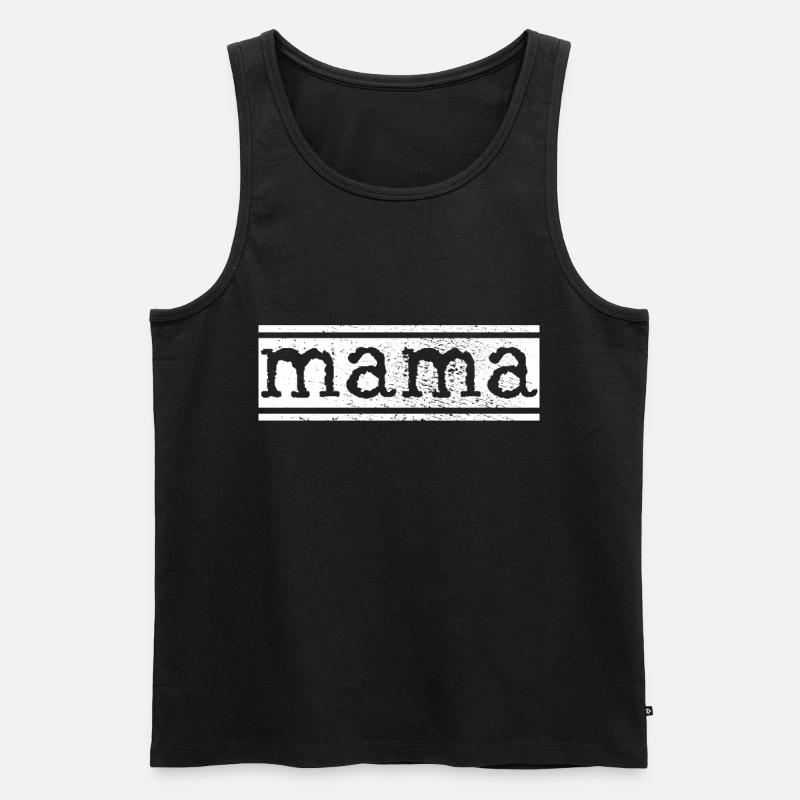 Mutter Mama Mama Mama - Männer Premium Bio Tank Top - Schwarz