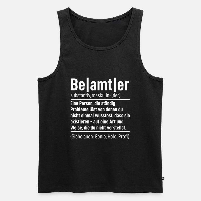 Beamter Geschenk Lustiger Beamten Polizei Spruch - Männer Premium Bio Tank Top - Schwarz