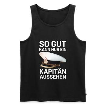 So Gut Kann Nur Ein Kapitän Aussehen - Männer Premium Bio Tank Top - Schwarz - Vorne - Michal (187cm)
