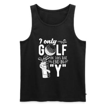 I Only Golf On Days That End With Y For Golfers - Men's Premium Organic Tank Top - black - Front - Michal (187cm)