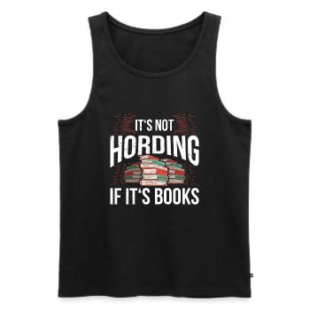 Book Books It's Not Hording If It's Books - Men's Premium Organic Tank Top - black - Front - AI Model Male 178 light (178cm)