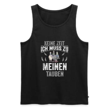 Tauben Tauben Keine Zeit Ich Muss Zu Meinen - Männer Premium Bio Tank Top - Schwarz - Vorne - Michal (187cm)