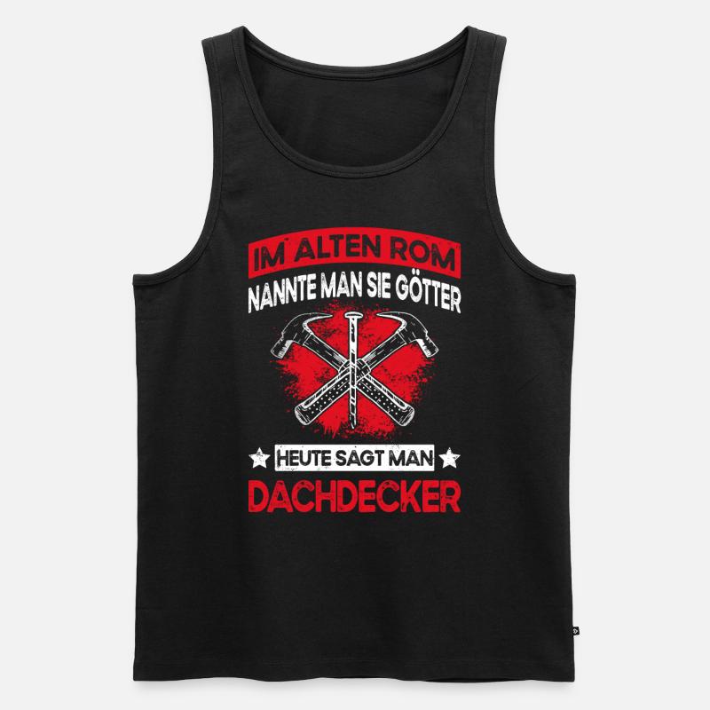 Lustiger Dachdecken Spruch - Dachdecker - Männer Premium Bio Tank Top - Schwarz