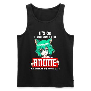 You Do not Like Anime Not Everyone Has A Good Button - Men's Premium Organic Tank Top - black - Front - Michal (187cm)