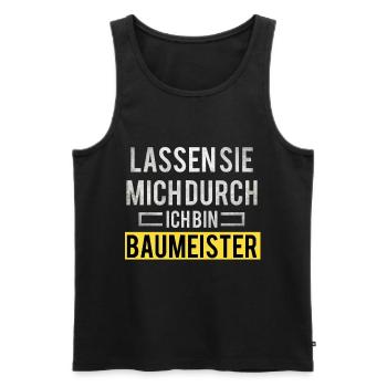 Lass mich durch ich bin Baumeister Berufe Handwerk - Männer Premium Bio Tank Top - Schwarz - Vorne - Michal (187cm)