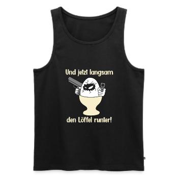 Und Jetzt Langsam Den Löffel Runter - Männer Premium Bio Tank Top - Schwarz - Vorne - Michal (187cm)