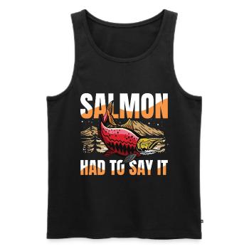 Salmon Had To Say It für eine Anglerin Fischerin - Männer Premium Bio Tank Top - Schwarz - Vorne - Michal (187cm)