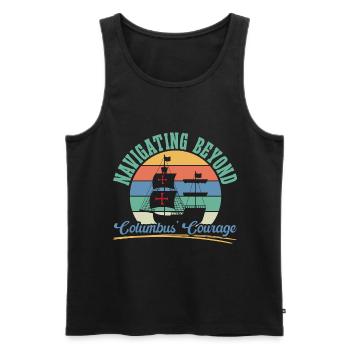 Über Kolumbus' Mut hinaus navigieren Kolumbus-Tag - Männer Premium Bio Tank Top - Schwarz - Vorne - Michal (187cm)