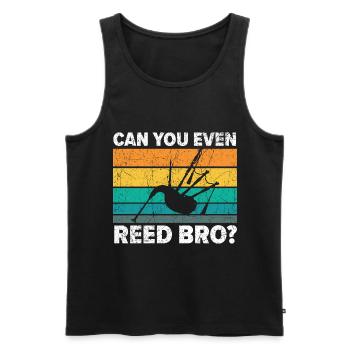 Kannst du überhaupt blasen, Bruder? Instrument Mus - Männer Premium Bio Tank Top - Schwarz - Vorne - Michal (187cm)