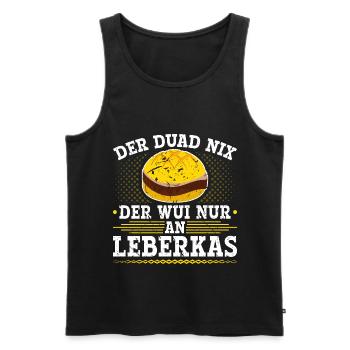 Der Duad Nix Leberkas Boarisch Bayrisch Leberkäse - Männer Premium Bio Tank Top - Schwarz - Vorne - Michal (187cm)