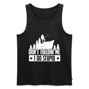 Hiking Dont Folle Me I Do Stupid - Men's Premium Organic Tank Top - black - Front - Michal (187cm)