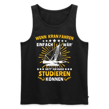 Kranführer Sprüche Kran Kranfahrer - Männer Premium Bio Tank Top - Schwarz - Vorne - Michal (187cm)