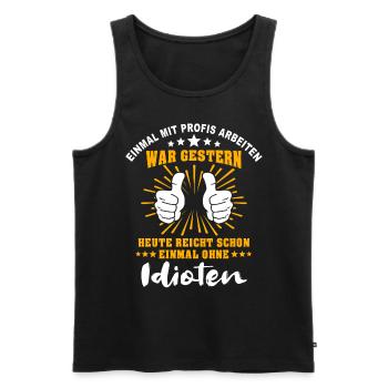 Einmal Mit Profis Arbeiten - Männer Premium Bio Tank Top - Schwarz - Vorne - Michal (187cm)