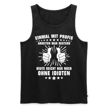 Einmal Mit Profis Arbeiten - Männer Premium Bio Tank Top - Schwarz - Vorne - AI Model Male 178 light (178cm)