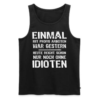 Einmal Mit Profis Arbeiten - Männer Premium Bio Tank Top - Schwarz - Vorne - AI Model Male 178 light (178cm)