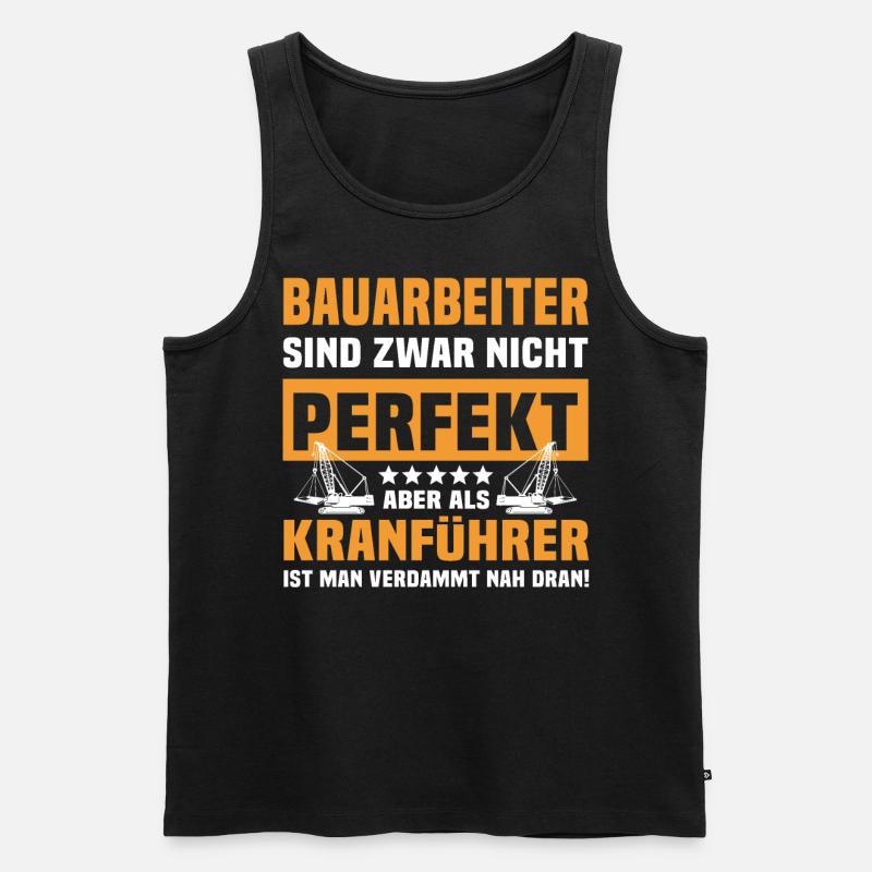 Kranführer Bauarbeiter Kran Kranfahrer - Männer Premium Bio Tank Top - Schwarz