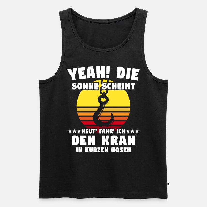 Kranführer Sprüche Kran Kranfahrer - Männer Premium Bio Tank Top - Schwarz