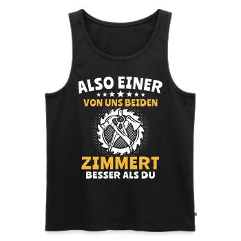 Zimmermann Sprüche Zimmern Zimmerer - Männer Premium Bio Tank Top - Schwarz - Vorne - AI Model Male 178 light (178cm)
