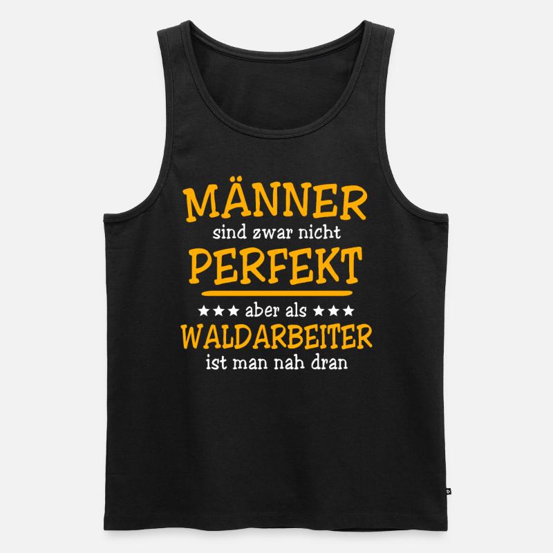 Waldarbeiter Spruch - Männer Premium Bio Tank Top - Schwarz