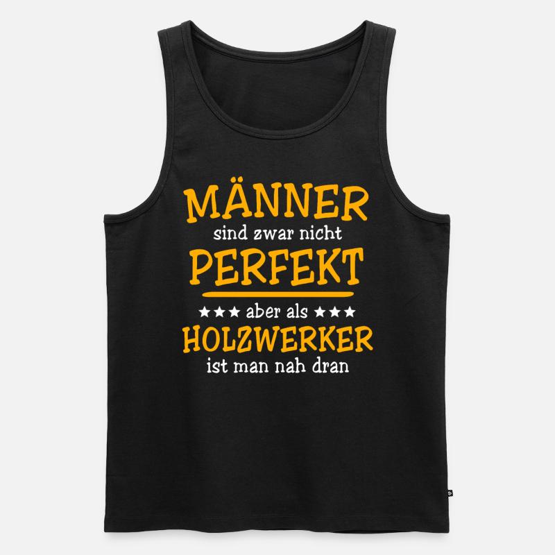 Holzwerker Sprüche - Männer Premium Bio Tank Top - Schwarz