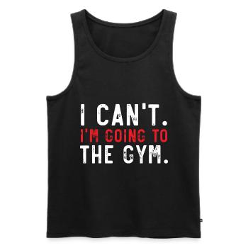 I can't, I go to the gym weight - Men's Premium Organic Tank Top - black - Front - Michal (187cm)