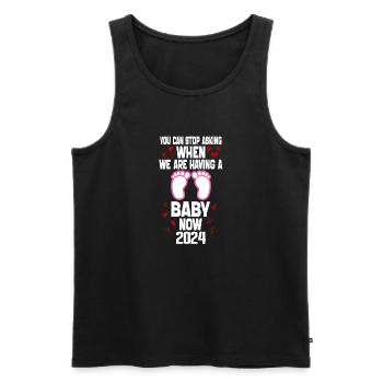 you can't stop asking when we are having baby now - Men's Premium Organic Tank Top - black - Front - AI Model Male 178 light (178cm)