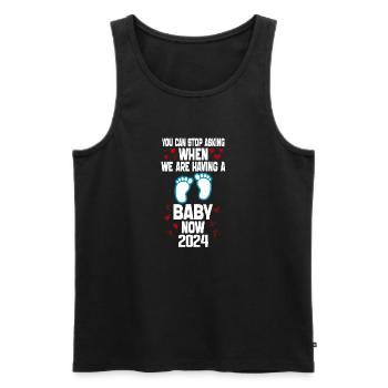 You Can't Stop Asking When We Are Having Baby Now - Men's Premium Organic Tank Top - black - Front - AI Model Male 178 light (178cm)
