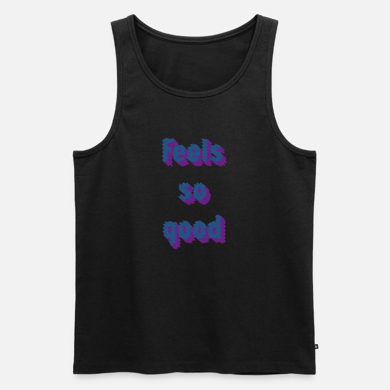Feels so good - Männer Premium Bio Tank Top - Schwarz