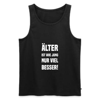 Älter ist wie jung nur viel besser! - Männer Premium Bio Tank Top - Schwarz - Vorne - Michal (187cm)