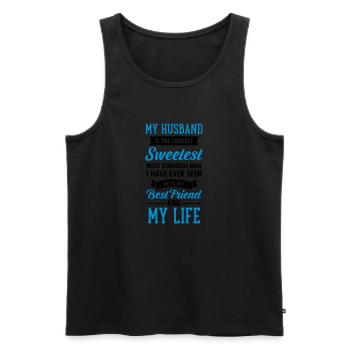 My Husband Is The Sweetest... - Men's Premium Organic Tank Top - black - Front - Michal (187cm)