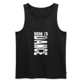 Born To Dance Dancing Sports Lover Gift Idea - Men's Premium Organic Tank Top - black - Front - Michal (187cm)