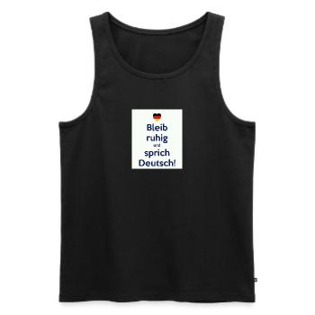 Bleib ruhig und sprich Deutsch! - Männer Premium Bio Tank Top - Schwarz - Vorne - Michal (187cm)