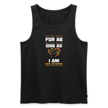 For As Long As I Am Black I Am H... - Men's Premium Organic Tank Top - black - Front - Michal (187cm)