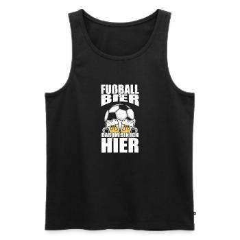 Lustiger Spruch Fußball Bier darum bin ich hier - Männer Premium Bio Tank Top - Schwarz - Vorne - Michal (187cm)